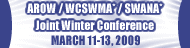 2009 AROW / WCSWMA* / SWANA* Joint Winter Conference