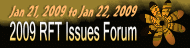 2009 RFT Issues Forum